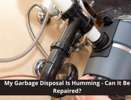 My Garbage Disposal Is Humming – Can It Be Repaired?